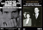 CONSPIRACY THEORIES: WHOEVER SAYS THE TRUTH SHALL DIE / UNQUIET DEATH OF JULIUS AND ETHEL ROSENBERG - AN EXCLUSIVE FACETS 2-PACK