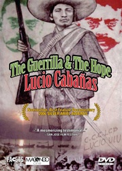 THE GUERRILLA AND THE HOPE: LUCIO CABANAS