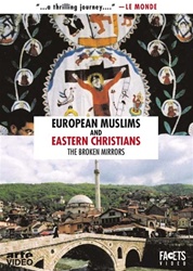 EUROPEAN MUSLIMS AND EASTERN CHRISTIANS: THE BROKEN MIRRORS