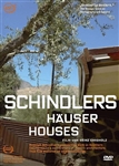 SCHINDLER'S HOUSES
